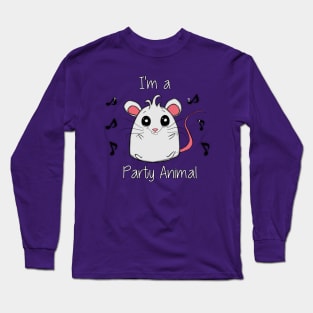 I'm A Party Animal Long Sleeve T-Shirt
